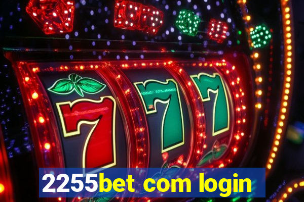 2255bet com login